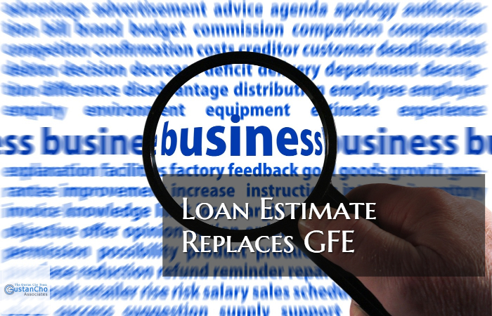 Loan Estimate Replaces The Good Faith Estimate